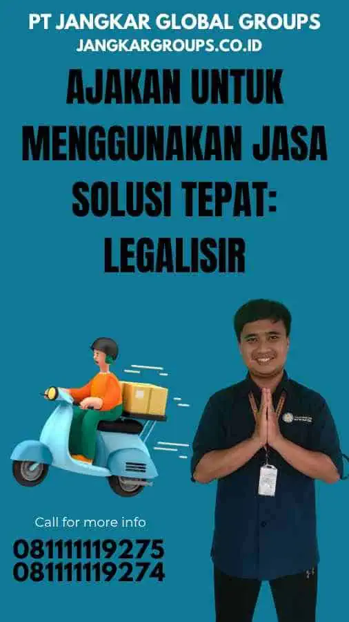 Ajakan untuk Menggunakan Jasa Solusi Tepat Legalisir