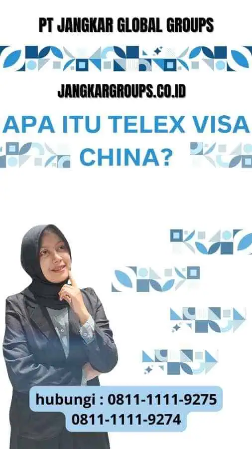 Apa itu Telex Visa China?