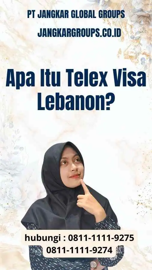 Apa Itu Telex Visa Lebanon?