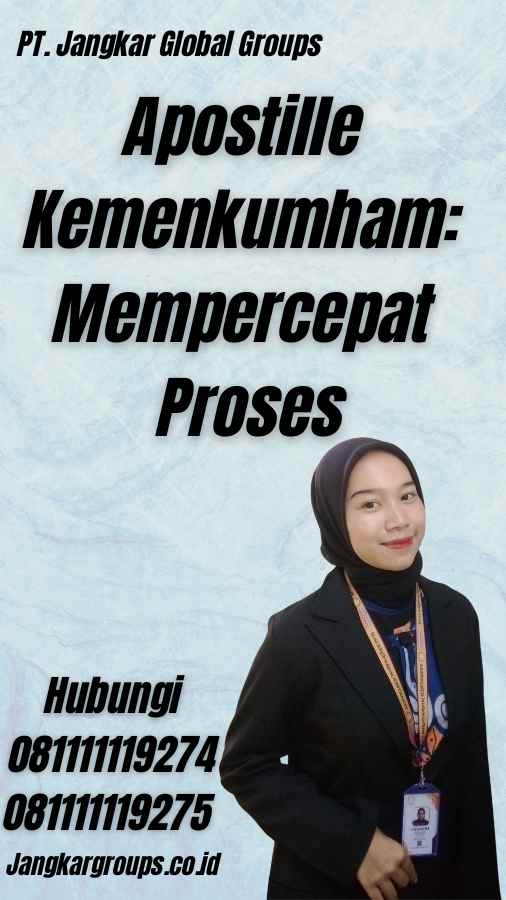 Apostille Kemenkumham: Mempercepat Proses