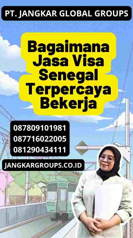 Bagaimana Jasa Visa Senegal Terpercaya Bekerja