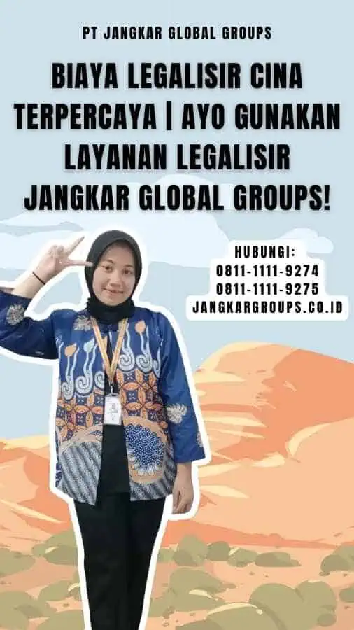 Biaya Legalisir Cina Terpercaya Ayo Gunakan Layanan Legalisir Jangkar Global Groups!