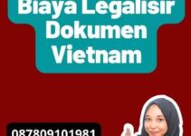 Biaya Legalisir Dokumen Vietnam