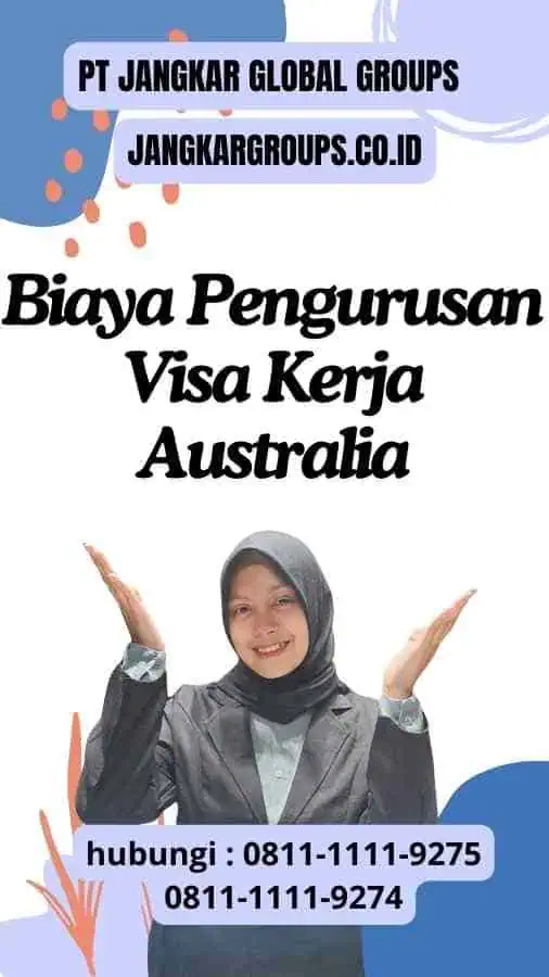 Biaya Pengurusan Visa Kerja Australia - Biaya Visa untuk Kerja ke Australia