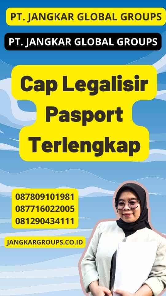 Cap Legalisir Pasport Terlengkap
