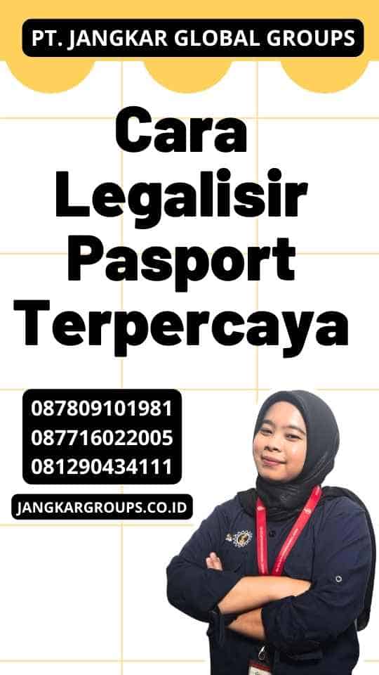 Cara Legalisir Pasport Terpercaya