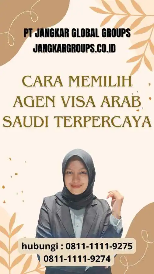 Cara Memilih Agen Visa Arab Saudi Terpercaya