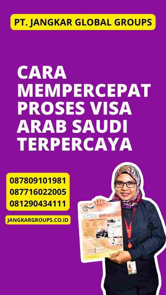 Cara Mempercepat Proses Visa Arab Saudi Terpercaya