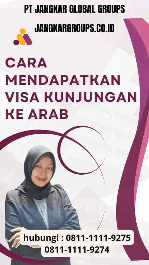 Cara Mendapatkan Visa Kunjungan Ke Arab