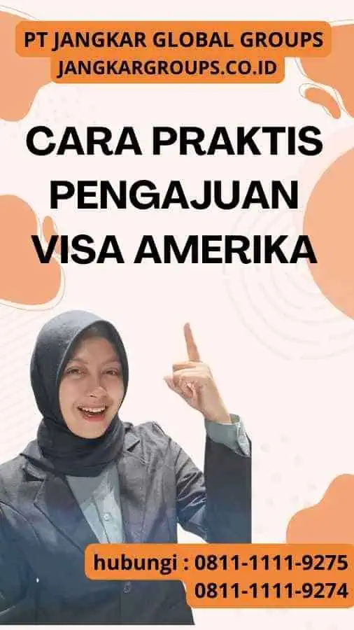 Cara Praktis Pengajuan Visa Amerika
