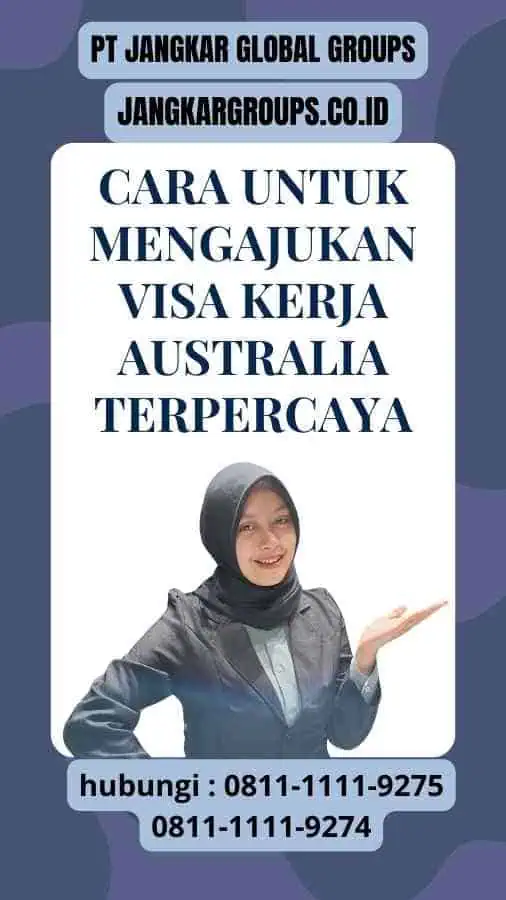 Cara untuk Mengajukan Visa Kerja Australia Terpercaya
