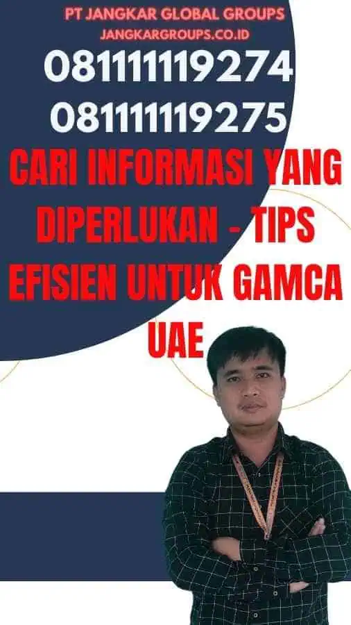 Cari Informasi yang Diperlukan - Tips Efisien untuk GAMCA UAE