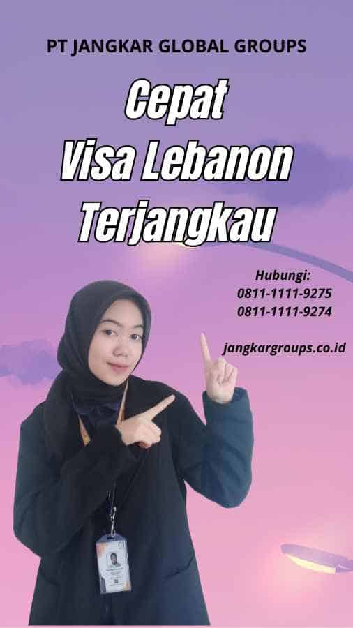 Cepat Visa Lebanon Terjangkau