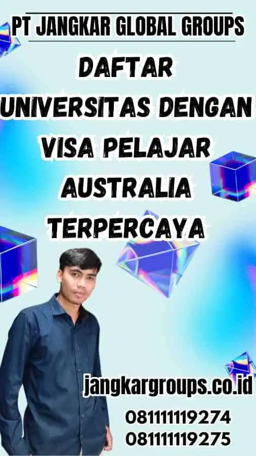 Daftar Universitas dengan Visa Pelajar Australia Terpercaya