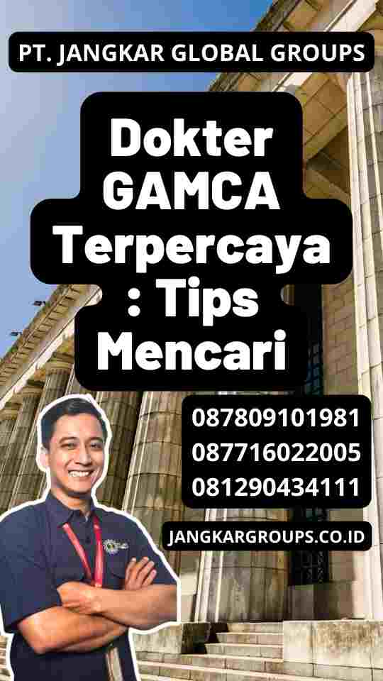 Dokter GAMCA Terpercaya: Tips Mencari
