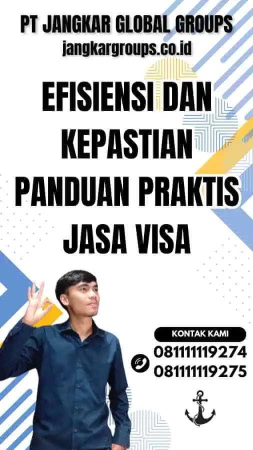 Efisiensi dan Kepastian Panduan Praktis Jasa Visa