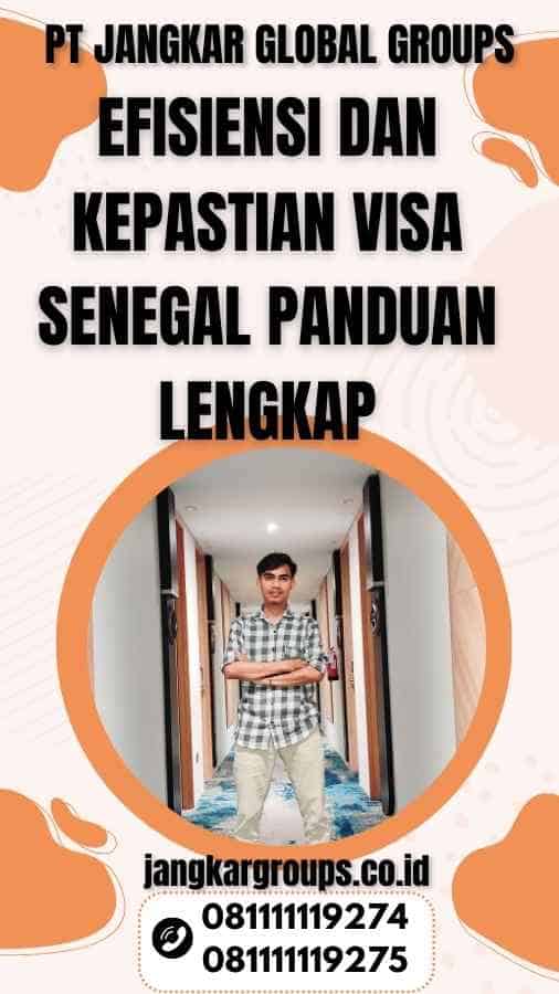 Efisiensi dan Kepastian Visa Senegal Panduan Lengkap