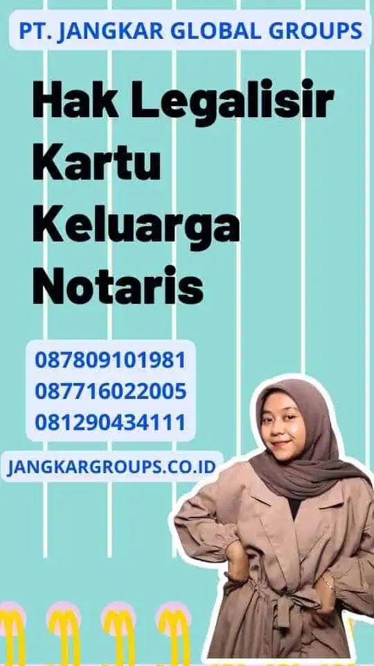 Hak Legalisir Kartu Keluarga Notaris