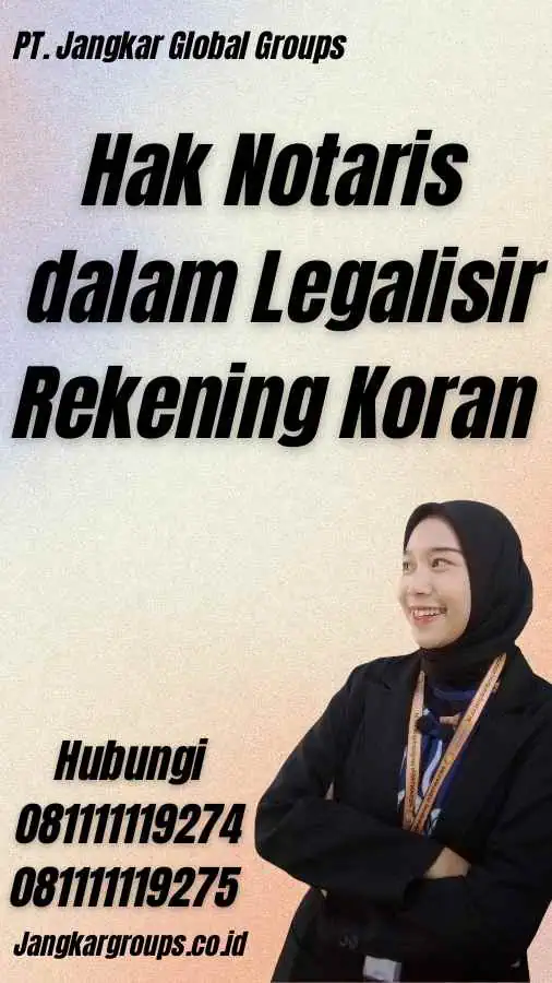 Hak Notaris dalam Legalisir Rekening Koran