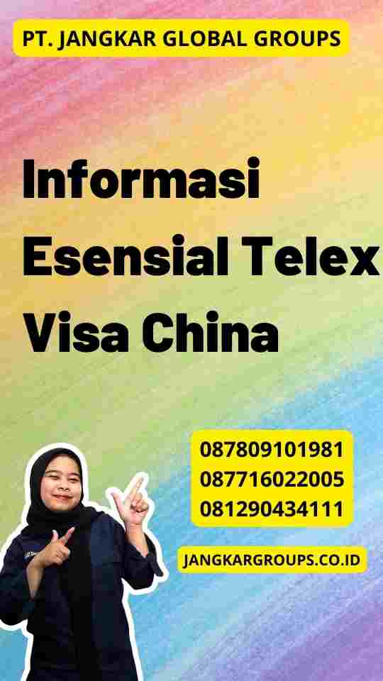 Informasi Esensial Telex Visa China