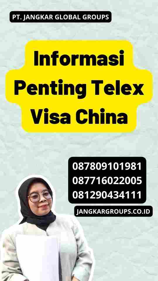 Informasi Penting Telex Visa China