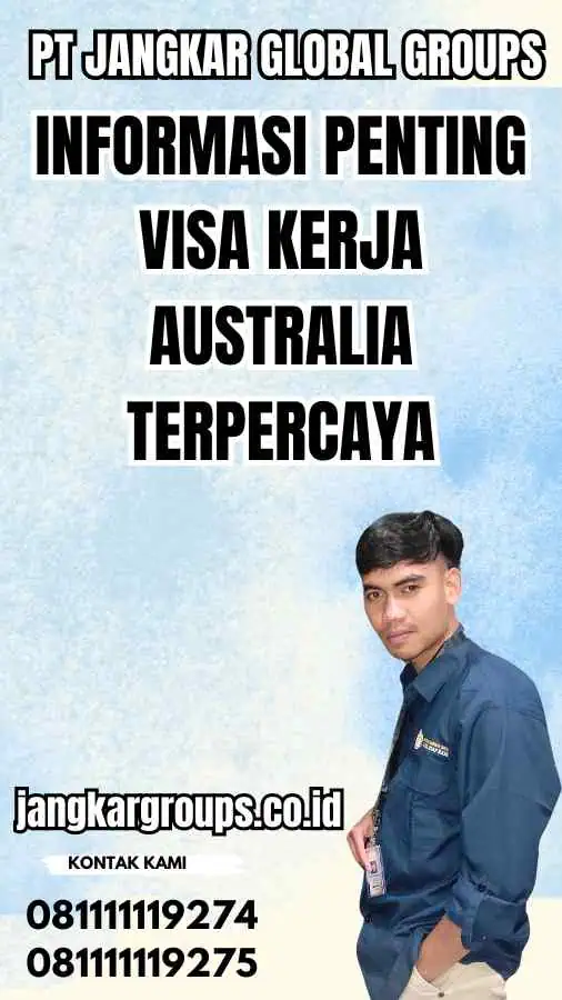 Informasi Penting Visa Kerja Australia Terpercaya