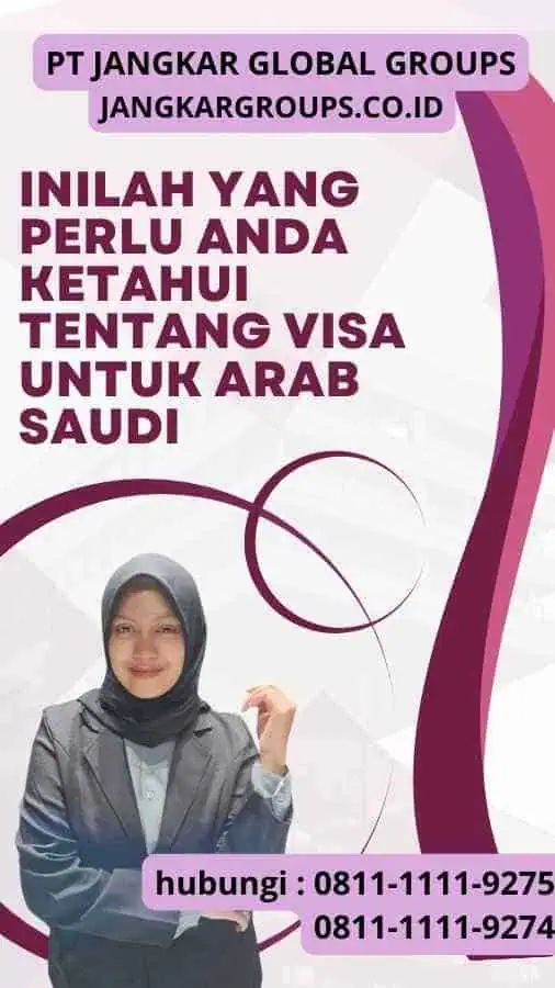 Inilah Yang Perlu Anda Ketahui Tentang Visa untuk Arab Saudi