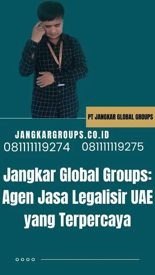 Jangkar Global Groups Agen Jasa Legalisir UAE yang Terpercaya