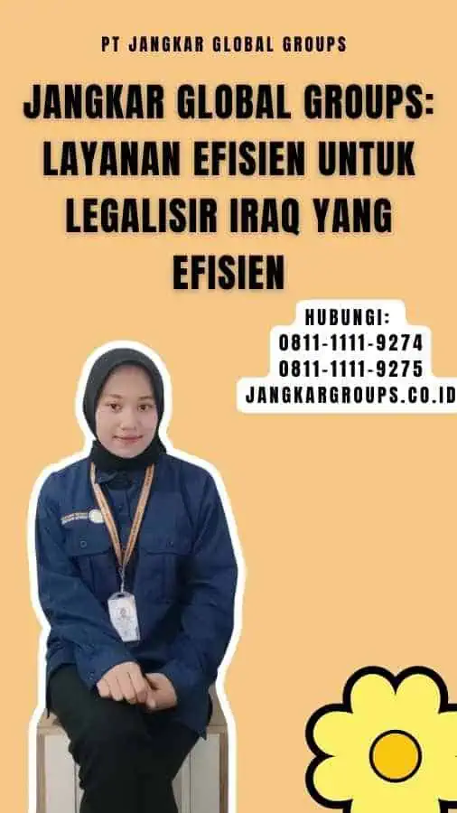 Jangkar Global Groups Layanan Efisien untuk Legalisir Iraq yang Efisien