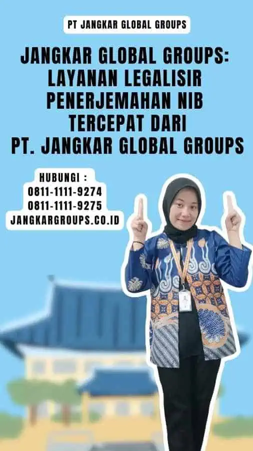 Jangkar Global Groups Layanan Legalisir Penerjemahan NIB Tercepat dari PT. Jangkar Global Groups