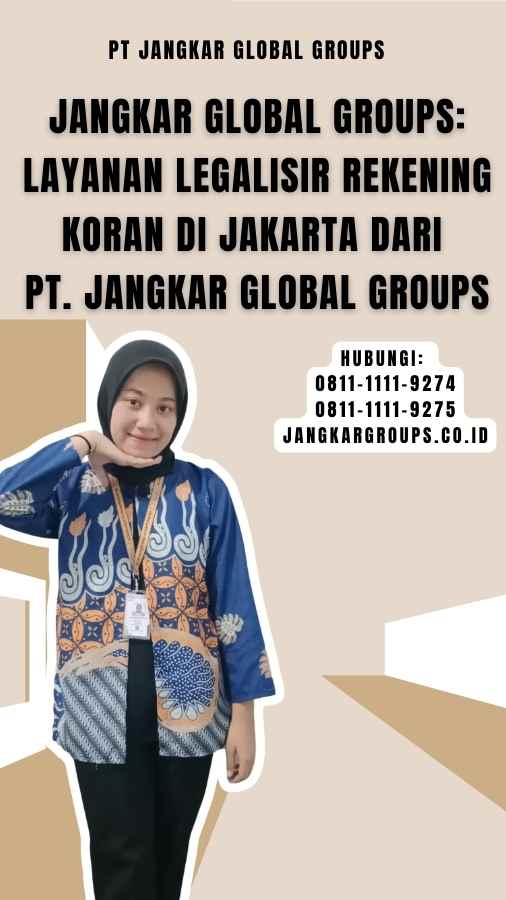 Jangkar Global Groups Layanan Legalisir Rekening Koran di Jakarta dari PT. Jangkar Global Groups