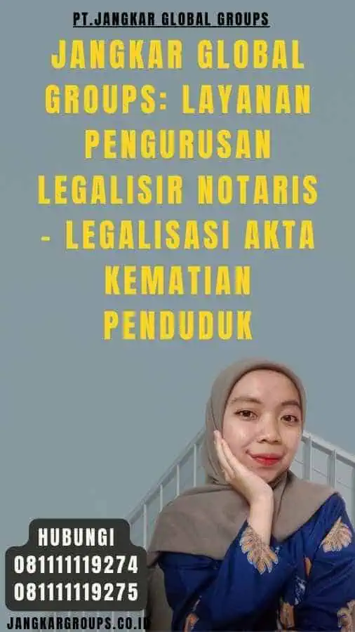 Jangkar Global Groups Layanan Pengurusan Legalisir Notaris - Legalisasi Akta Kematian penduduk