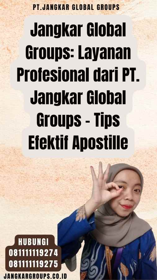 Jangkar Global Groups Layanan Profesional dari PT. Jangkar Global Groups - Tips Efektif Apostille