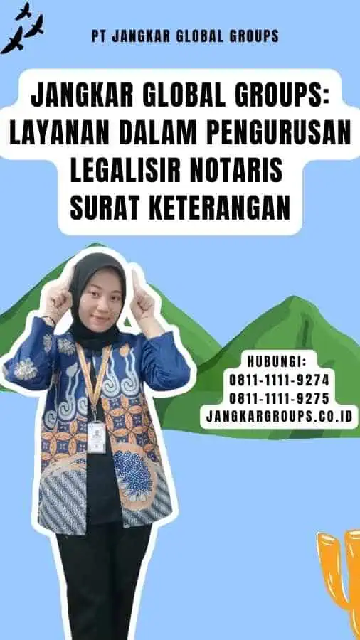 Jangkar Global Groups Layanan dalam Pengurusan Legalisir Notaris Surat Keterangan