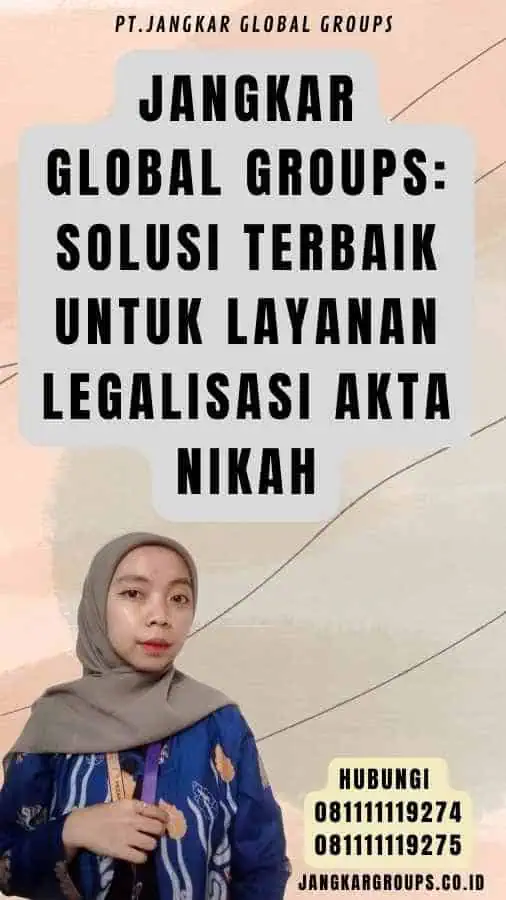 Jangkar Global Groups Solusi Terbaik untuk Layanan legalisasi akta nikah