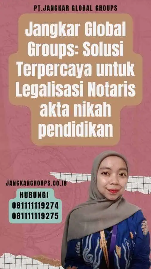 Jangkar Global Groups Solusi Terpercaya untuk Legalisasi Notaris akta nikah pendidikan