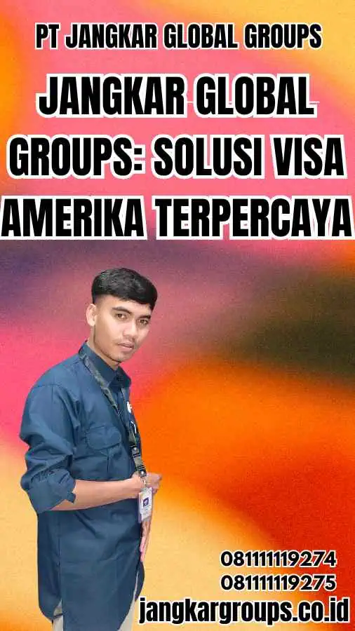 Jangkar Global Groups Solusi Visa Amerika Terpercaya