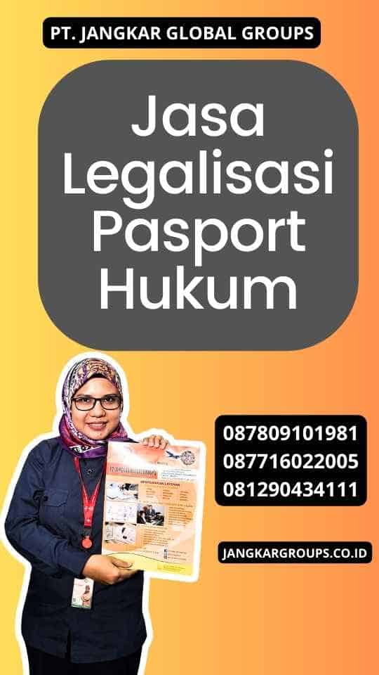 Jasa Legalisasi Pasport Hukum