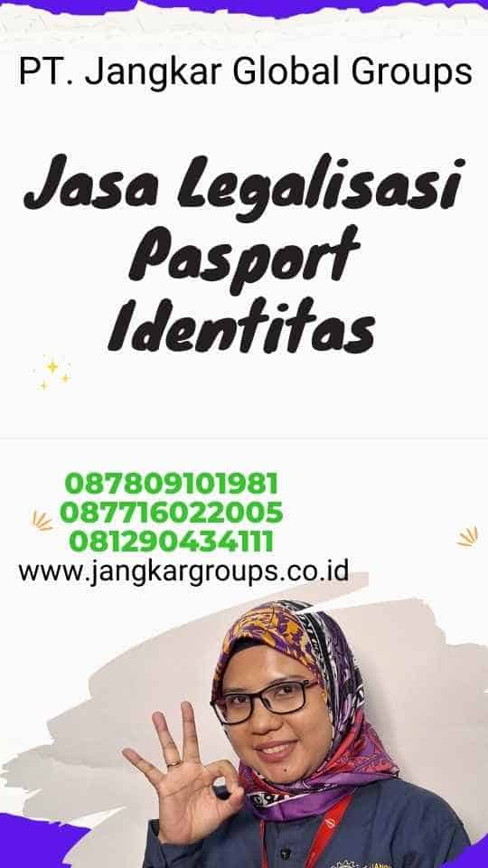 Jasa Legalisasi Pasport Identitas
