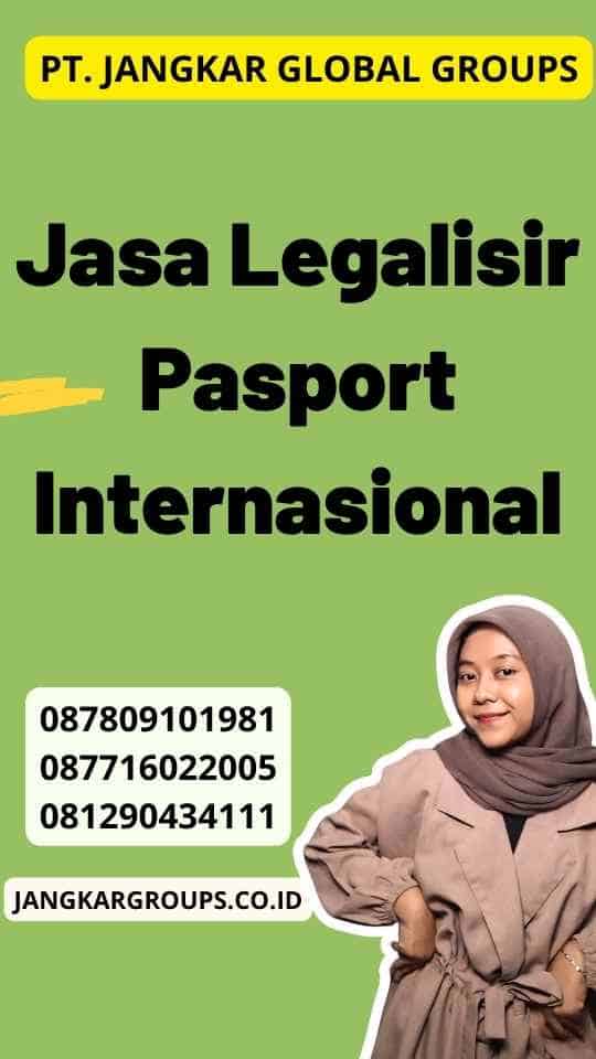 Jasa Legalisir Pasport Internasional