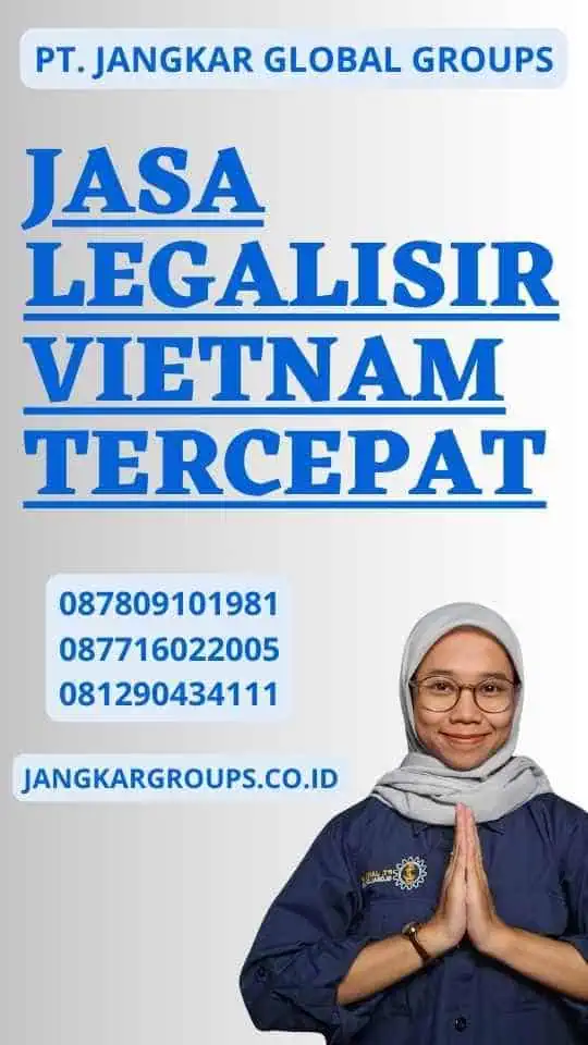 Jasa Legalisir Vietnam Tercepat