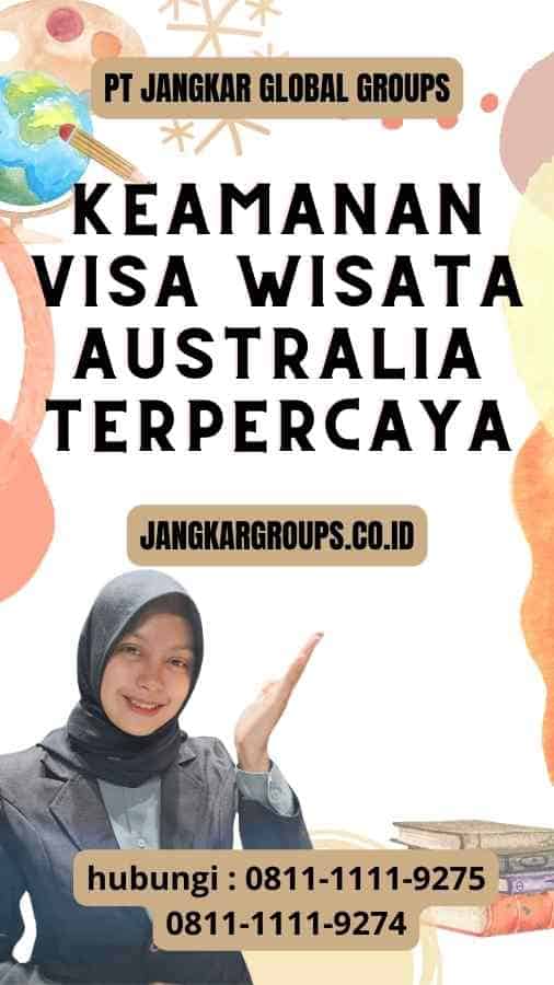Keamanan Visa Wisata Australia Terpercaya