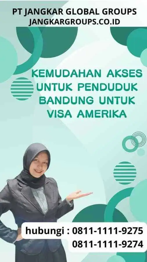 Kemudahan Akses untuk Penduduk Bandung - Visa Amerika Terpercaya di Bandung