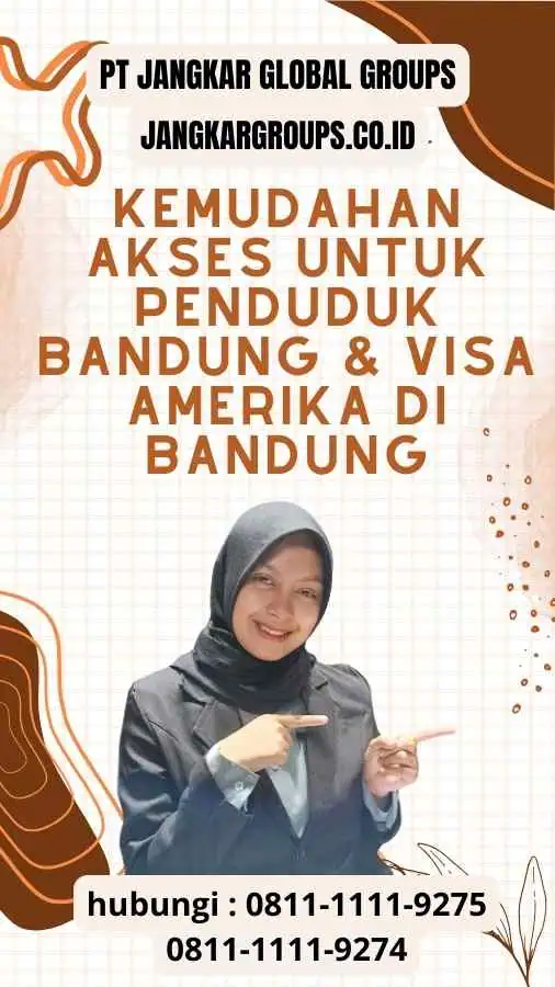 Kemudahan Akses untuk Penduduk Bandung - Visa Amerika di Bandung