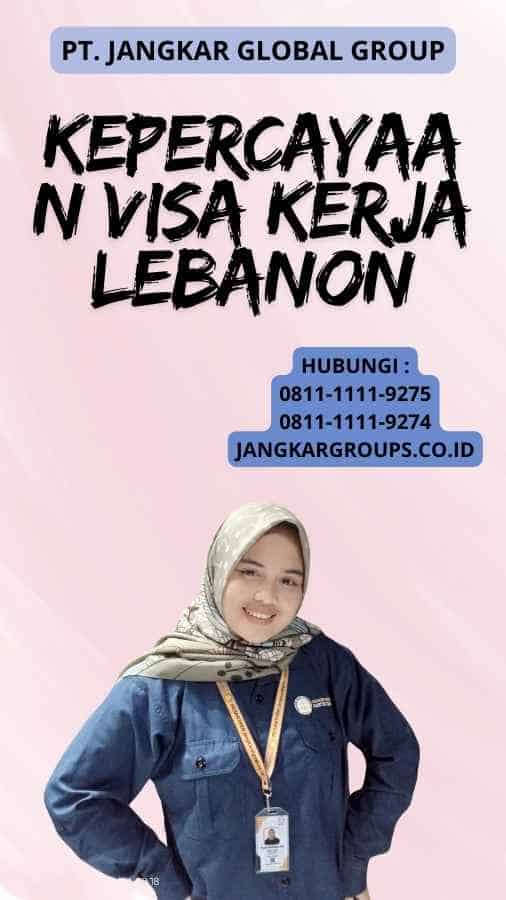 Kepercayaan Visa Kerja Lebanon