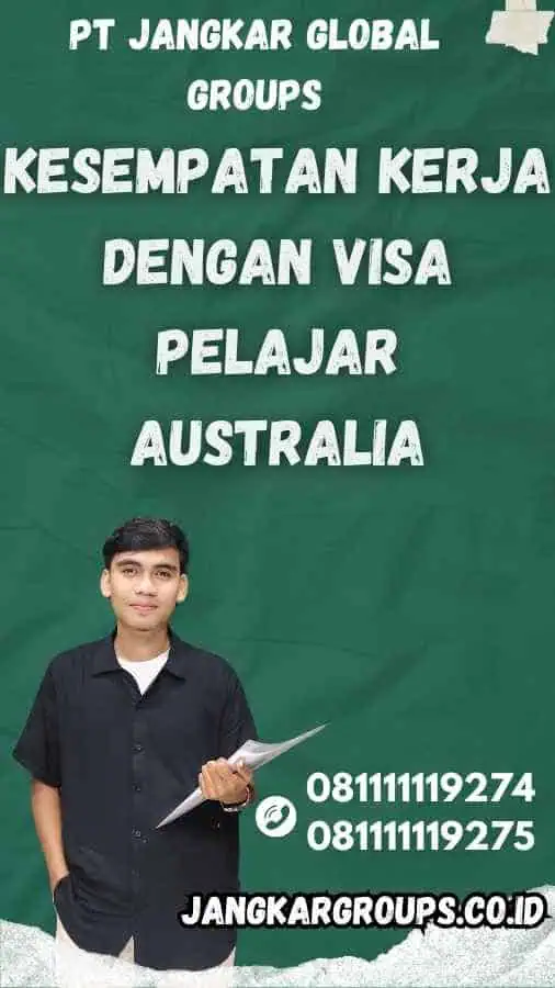 Kesempatan Kerja Dengan Visa Pelajar Australia