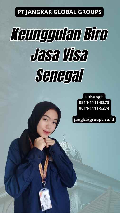 Keunggulan Biro Jasa Visa Senegal