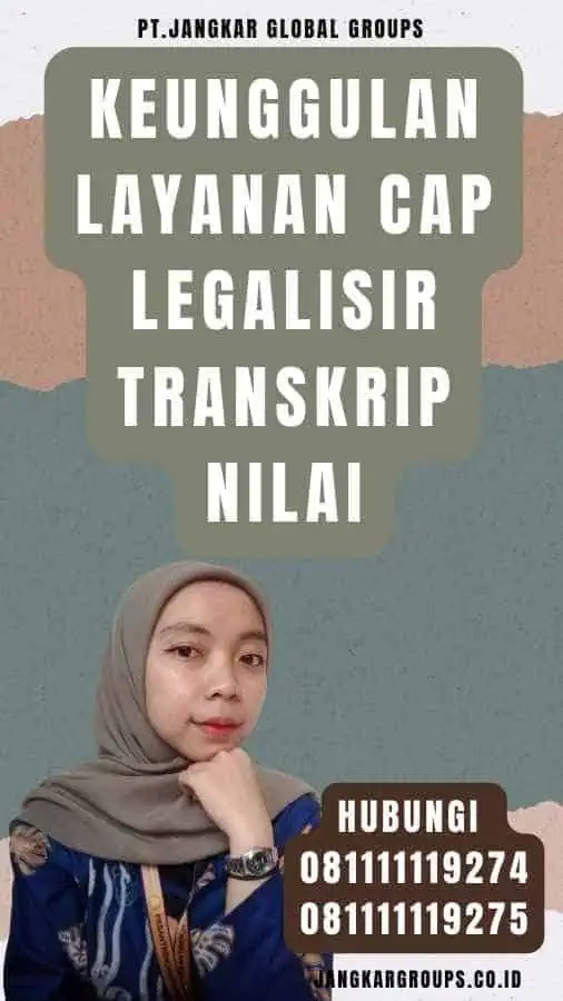 Keunggulan Layanan Cap Legalisir Transkrip Nilai