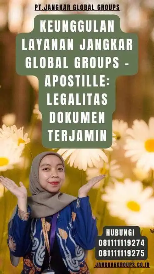 Keunggulan Layanan Jangkar Global Groups - Apostille Legalitas Dokumen Terjamin