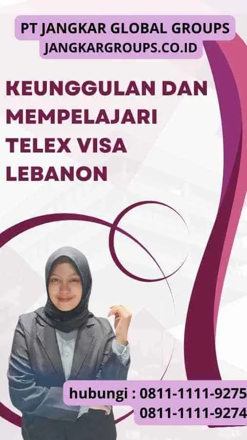 Keunggulan dan Mempelajari Telex Visa Lebanon